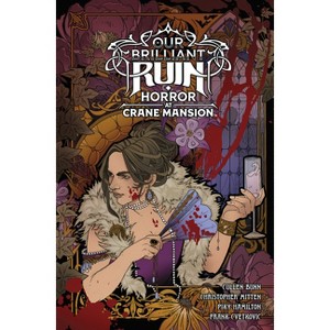 Our Brilliant Ruin: Horror at Crane Mansion - by  Cullen Bunn (Hardcover) - 1 of 1