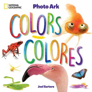 National Geographic Photo Ark Colors / Colores - (The Photo Ark) by  Joel Sartore (Board Book) - 1 of 1