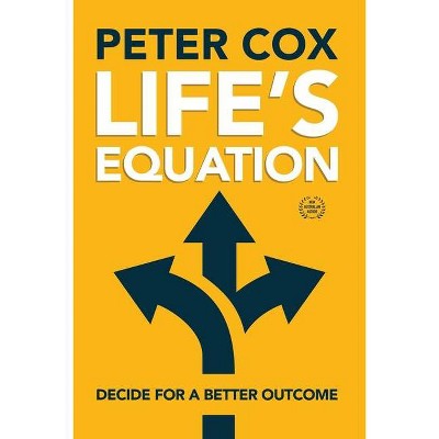 Life's Equation - by  Peter Cox (Paperback)