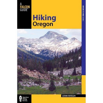 Hiking Oregon - 3rd Edition by  Lizann Dunegan (Paperback)