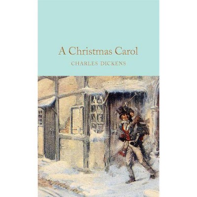 A Christmas Carol - by  Dickens (Hardcover)