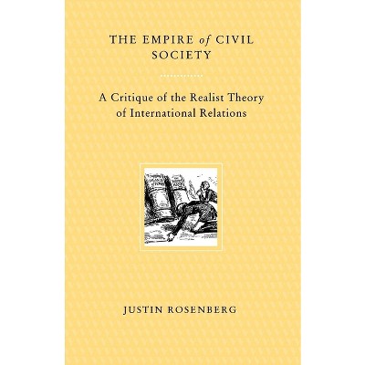 The Empire of Civil Society - by  Justin Rosenberg (Paperback)