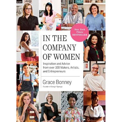 In the Company of Women - by  Grace Bonney (Paperback)