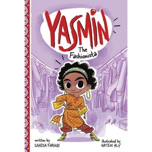 Yasmin the Fashionista - by  Saadia Faruqi (Paperback) - 1 of 1