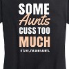 Women's - Instant Message - Some Aunts Cuss Too Much Short Sleeve Graphic T-Shirt - 2 of 4