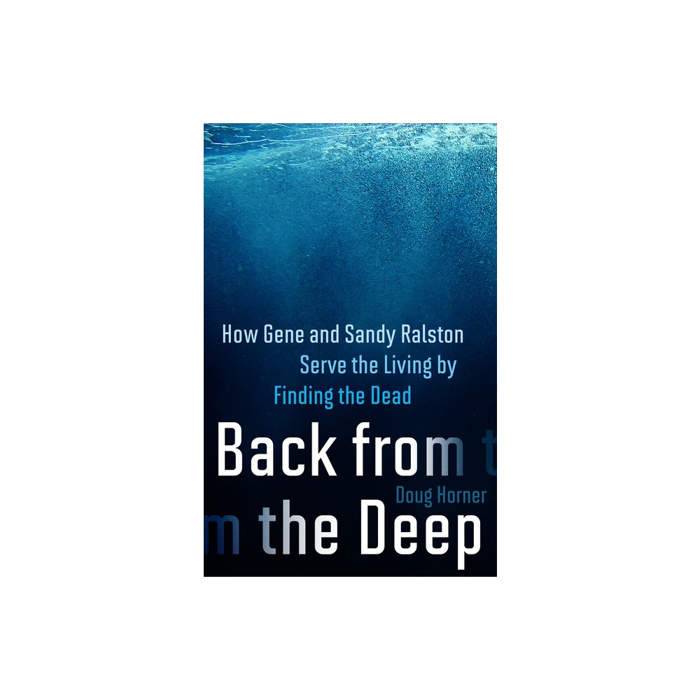 Back from the Deep - by Doug Horner (Hardcover)