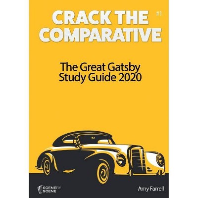 The Great Gatsby Study Guide 2020 - (Crack the Comparative) by  Amy Farrell (Paperback)