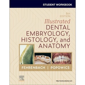 Student Workbook for Illustrated Dental Embryology, Histology and Anatomy - 6th Edition by  Margaret J Fehrenbach (Paperback) - 1 of 1