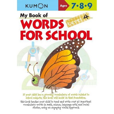 My Book of Words for School - by  Kumon Publishing (Paperback)