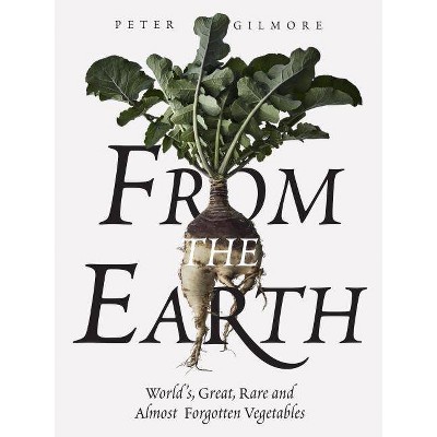 From the Earth - by  Peter Gilmore (Hardcover)