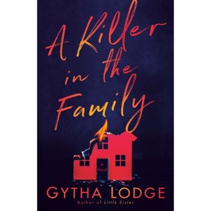 A Killer in the Family - (Jonah Sheens Detective) by  Gytha Lodge (Paperback) - 1 of 1