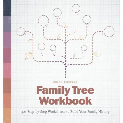 Family Tree Workbook - by  Brian Sheffey (Paperback)