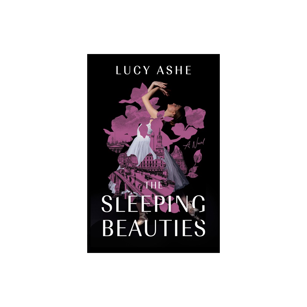 The Sleeping Beauties - by Lucy Ashe (Paperback)