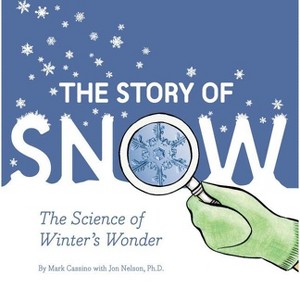 The Story of Snow - by  Mark Cassino (Paperback) - 1 of 1