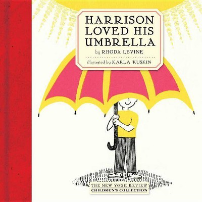 Harrison Loved His Umbrella - by  Rhoda Levine (Hardcover)