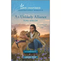 An Unlikely Alliance - (K-9 Companions) Large Print by  Toni Shiloh (Paperback)