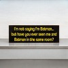 Slickblue Funny Batman Quote Sign, 3.5x10 Rustic Pine Wall Plaque, Shelf-Sitting Option, Multiple Colors - 2 of 3
