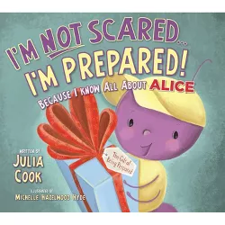 I'm Not Scared...I'm Prepared! - by  Julia Cook (Paperback)