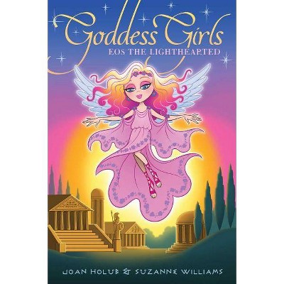 EOS the Lighthearted, 24 - (Goddess Girls) by  Joan Holub & Suzanne Williams (Paperback)