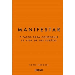 Manifestar - by  Roxie Nafousi (Paperback) - 1 of 1