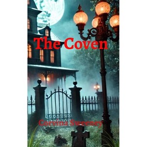 The Coven - by  Corvina Sweeney (Paperback) - 1 of 1