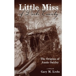 Little Miss of Darke County - by  Gary M Krebs (Paperback) - 1 of 1