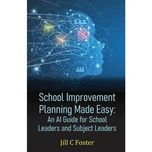 School Improvement Planning Made Easy - by  Jill C Foster (Paperback) - 1 of 1