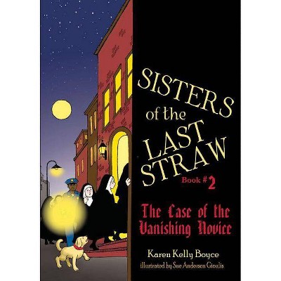 Sisters of the Last Straw, Book 2 - by  Karen Kelly Boyce (Paperback)