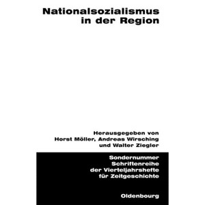 Nationalsozialismus in der Region - (Schriftenreihe Der Vierteljahrshefte Für Zeitgeschichte Sond) (Paperback) - 1 of 1