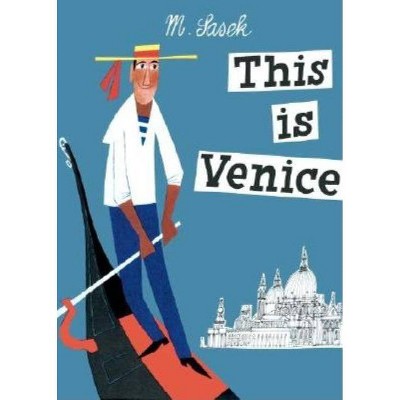 This Is Venice - by  M Sasek (Hardcover)