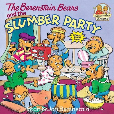 The Berenstain Bears and the Slumber Party - (First Time Books(r)) by  Stan Berenstain & Jan Berenstain (Paperback)