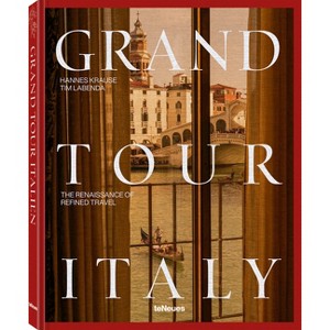 Grand Tour Italy - by  Tim Labenda & Hannes-Vincent Krause (Hardcover) - 1 of 1