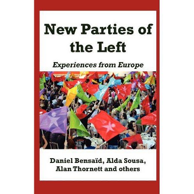 New Parties of the Left - (Notebooks for Study and Research) by  Daniel Bensaid & Alda Sousa & Alan Thornett (Paperback)