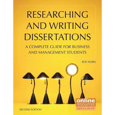 Researching and Writing Dissertations - 2nd Edition by  Roy Horn (Paperback)