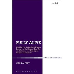 Fully Alive - by  Jason A Fout (Paperback) - 1 of 1