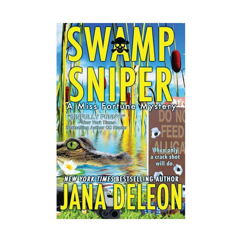 Swamp Sniper - (Miss Fortune Mysteries) by  Jana DeLeon (Paperback), 1 of 2