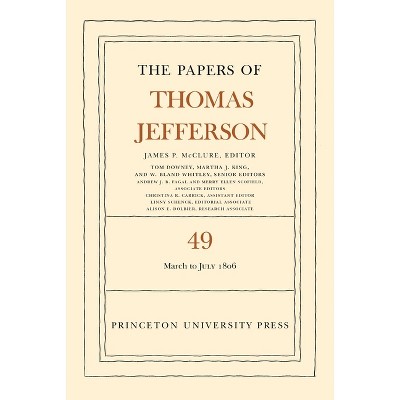 The Papers of Thomas Jefferson, Volume 49 - (Hardcover)