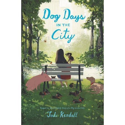 Dog Days in the City - by Jodi Kendall