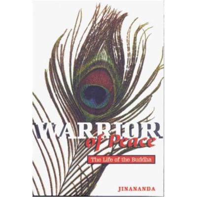 Warrior of Peace - (Life of the Buddha) by  Jinananda (Paperback)