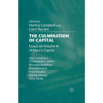 The Culmination of Capital - by  M Campbell & G Reuten (Paperback)
