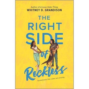 The Right Side of Reckless - by  Whitney D Grandison (Hardcover) - 1 of 1