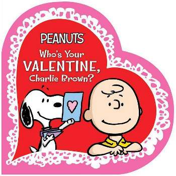 Who's Your Valentine Charlie Brown (Board Book) (Charles M. Schulz) - by Charles M Schulz