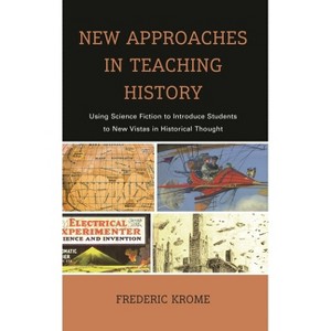 New Approaches in Teaching History - (Teaching History Today and in the Future) by  Frederic Krome (Paperback) - 1 of 1
