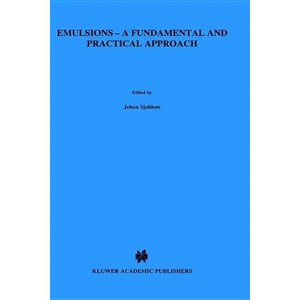 Emulsions - A Fundamental and Practical Approach - (Current Plant Science and Biotechnology in Agriculture) (Hardcover) - 1 of 1