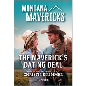 The Maverick's Dating Deal - (Montana Mavericks: Behind Closed Doors) by  Christine Rimmer (Paperback) - 1 of 1