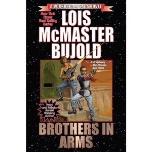 Brothers in Arms - (Vorkosigan Saga) by  Lois McMaster Bujold (Paperback) - 1 of 1