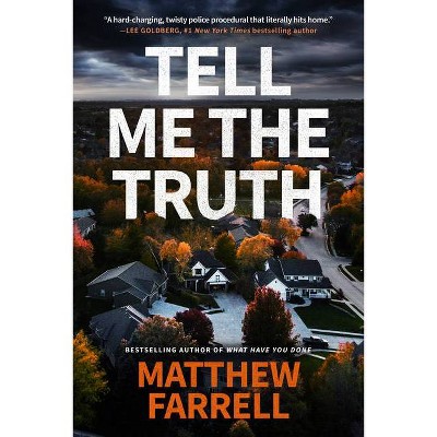 Tell Me the Truth - (Adler and Dwyer) by  Matthew Farrell (Paperback)