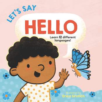 Let's Say Hello - (Baby's First Language Book) by  Giselle Ang (Board Book)