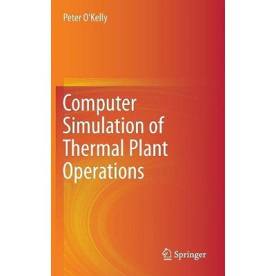 Computer Simulation of Thermal Plant Operations - by  Peter O'Kelly (Hardcover)