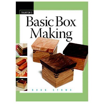 Basic Box Making - by  Doug Stowe (Paperback)